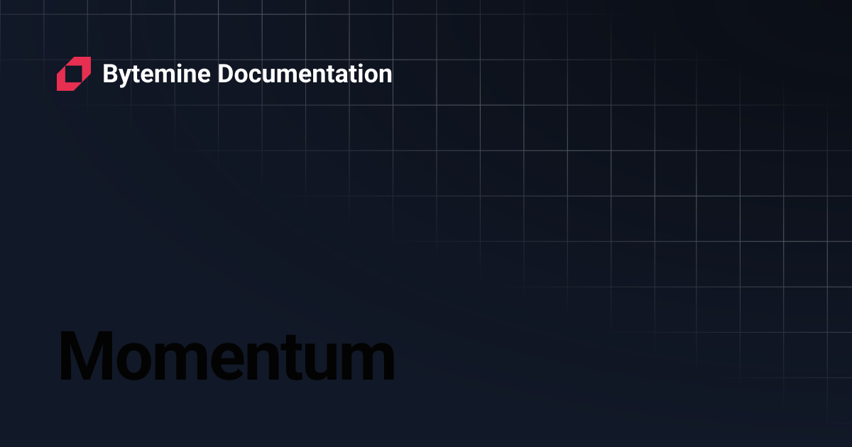 Momentum | Bytemine Documentation